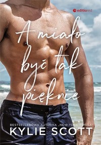 A miało być tak pięknie - Scott Kylie - ebook + audiobook + książka