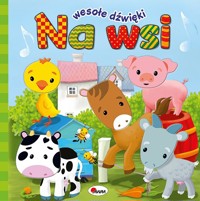 Wesołe dźwięki. Na wsi - zbiorowa praca - książka
