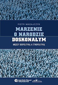 Marzenie o narodzie doskonałym - Madajczyk Piotr - książka