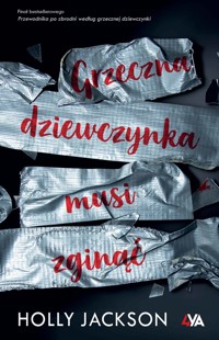 Grzeczna dziewczynka musi zginąć - Holly Jackson - ebook + audiobook + książka