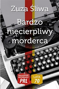 Bardzo niecierpliwy morderca - Śliwa Zuza - książka