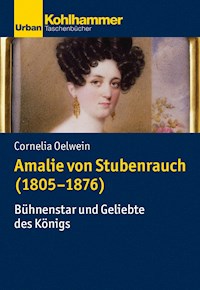 Amalie von Stubenrauch (1805-1876) - Cornelia Oelwein - ebook