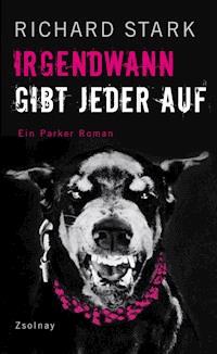 Irgendwann gibt jeder auf - Richard Stark - ebook