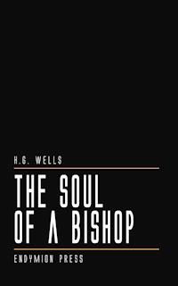 The Soul of a Bishop - H G Wells - ebook