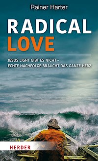 Radical Love - Rainer Harter - ebook