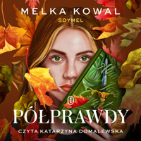 Półprawdy - Kowal Melka - audiobook