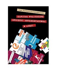 Kapitał polityczny opozycji antysystemowej w Rosji - Nadskakuła-Kaczmarczyk Olga - książka