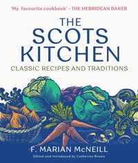 The Scots Kitchen - F. Marian McNeill - ebook