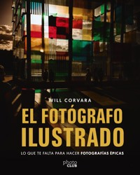El fotógrafo ilustrado - Will Corvara - ebook