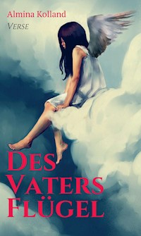 Des Vaters Flügel - Almina Kolland - ebook