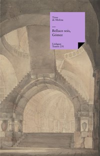 Bellaco sois, Gómez - Tirso de Molina - ebook