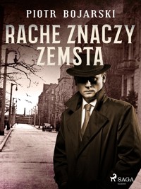 Rache znaczy zemsta - Piotr Bojarski - ebook + książka