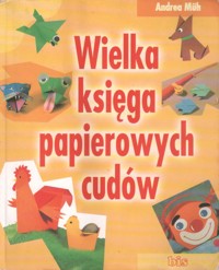 Wielka księga papierowych cudów -  Andrea Muh - ebook