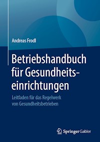 Betriebshandbuch für Gesundheitseinrichtungen - Andreas Frodl - ebook