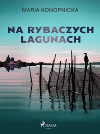Na rybaczych lagunach - Maria Konopnicka - ebook