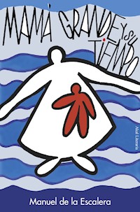Mamá grande y su tiempo - Manuel de la Escalera - ebook