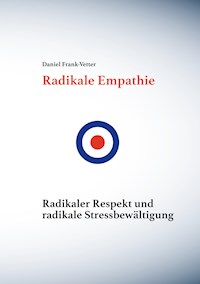 Radikale Empathie - Daniel Frank-Vetter - ebook