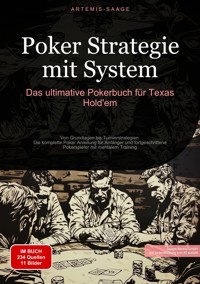 Poker Strategie mit System: Das ultimative Pokerbuch für Texas Hold'em - Artemis Saage - Deutschland - ebook