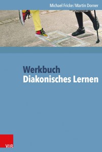 Werkbuch Diakonisches Lernen - Michael Fricke, Dr. - ebook