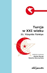 Turcja w XXI wieku - Burak Ahmet, Gburzyńska Natalia - książka