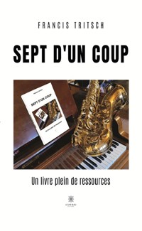 Sept d’un coup - Francis Tritsch - ebook