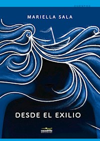 Desde el exilio - Mariella Sala - ebook