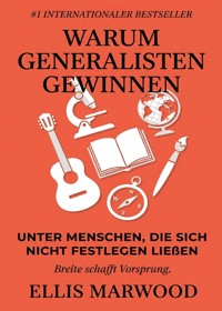 Warum Generalisten gewinnen - Ellis Marwood - ebook