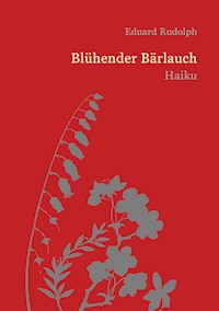 Blühender Bärlauch - Eduard Rudolph - ebook