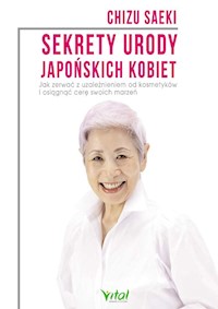 Sekrety urody japońskich kobiet - Chizu Saeki - książka