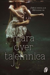 Tajemnica Trylogia Mara Dyer Tom 1 - Hodkin Michelle - książka