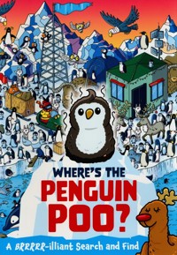 Where's the Penguin Poo? : A Brrrr-illiant Search and Find - Hunter Alex - książka