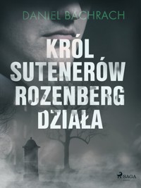 Król sutenerów Rozenberg działa - Bachrach Daniel - ebook + audiobook