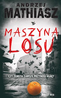 Maszyna losu - Andrzej Mathiasz - ebook + audiobook + książka