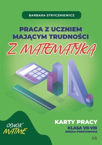 Praca z uczniem mającym trudności z matematyką kl 7-8 - Stryczniewicz Barbara - książka