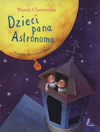 Dzieci Pana Astronoma - Wanda Chotomska - książka