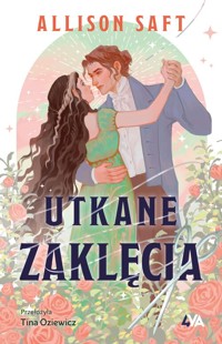Utkane zaklęcia - Saft Allison - książka