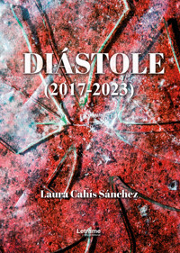 Diástole (2017-2023) - Laura Cahís Sánchez - ebook