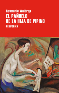 El pañuelo de la hija de Pipino - Rosmarie Waldrop - ebook