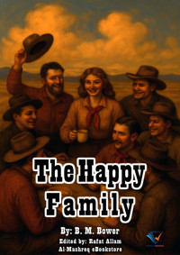The Happy Family - B.M. Bower - ebook