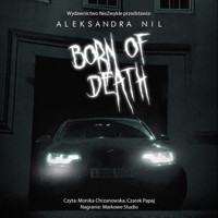 Born of Death - Aleksandra Nil - ebook + audiobook