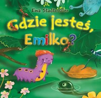 Gdzie jesteś Emilko? - Ewa Stadtmüller - książka