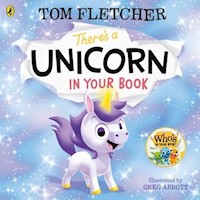 Theres a Unicorn in Your Book - Tom Fletcher - książka