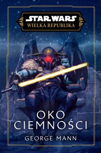 Star Wars. Wielka Republika. Oko Ciemności - Mann George - ebook + książka