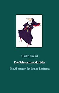 Die Schwarzmondbrüder - Ulrike Friebel - ebook