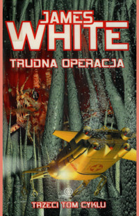 Szpital kosmiczny (3). Trudna operacja - James White - ebook