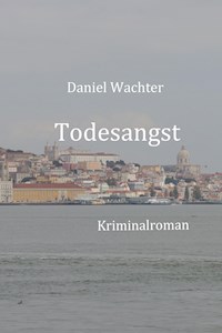 Todesangst - Daniel Wächter - ebook