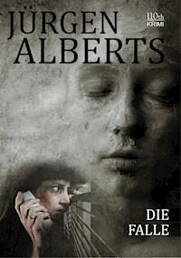 Die Falle - Jürgen Alberts - ebook