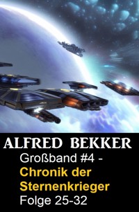 Chronik der Sternenkrieger Großband 4 - Alfred Bekker - ebook