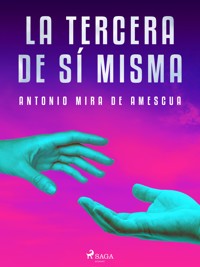 La tercera de sí misma - Antonio Mira de Amescua - ebook