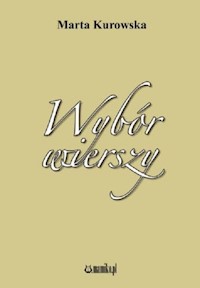 Wybór wierszy - Kurowska Marta - książka